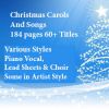 Christmas Carols And Songs 60 Plus For Piano Vocal, Lead Sheet, Choir And More